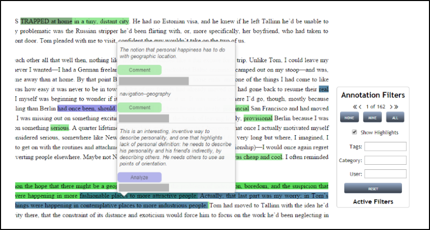 Screenshot shows three annotations on the same passage, from three separate students. On the text, the green used to highlight annotated passages is darker where more students have annotated. The reader has moused-over the highlighted passage to reveal the three annotations, which range in length from two words to multiple sentences. Two of the annotations are categorized as a Comments and a third is categorized as Analyze. To the right of the text appears the Annotation Filter box, where the reader can choose whether to see all the annotations in the class, just their own annotations, or no annotations. The reader can also filter by specific users, or specific metadata on annotations in the form of tags or categories. In this screenshot, “all” annotations are selected on the filter.